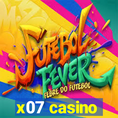 x07 casino